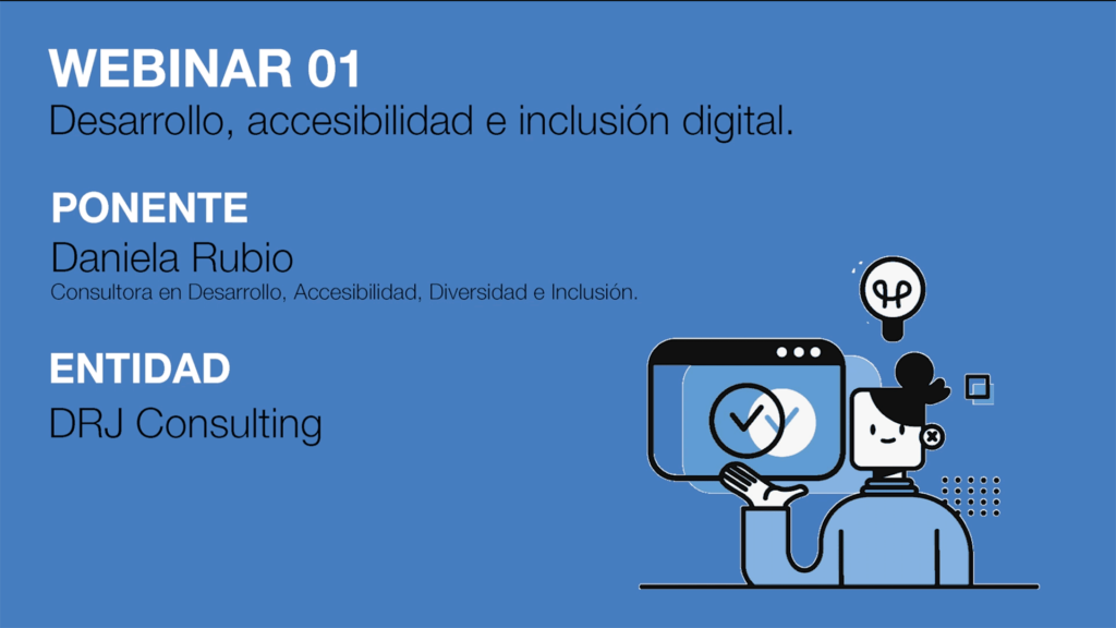 CARÁTULA DEL WEBINAR 01 de la cátedra dicaTIC- Ponente: DANIELA RUBIO - TÍTULO: Desarrollo, accesibilidad e inclusión digital - DICATIC