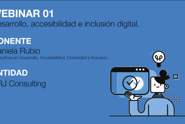 CARÁTULA DEL WEBINAR 01 de la cátedra dicaTIC- Ponente: DANIELA RUBIO - TÍTULO: Desarrollo, accesibilidad e inclusión digital - DICATIC