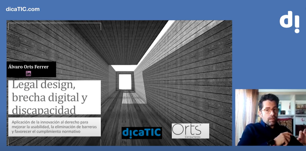 WEBINAR 08 #dicaTIC | ‘Legal design, brecha digital y discapacidad’ – Orts Consultores | Álvaro Orts Ferrer