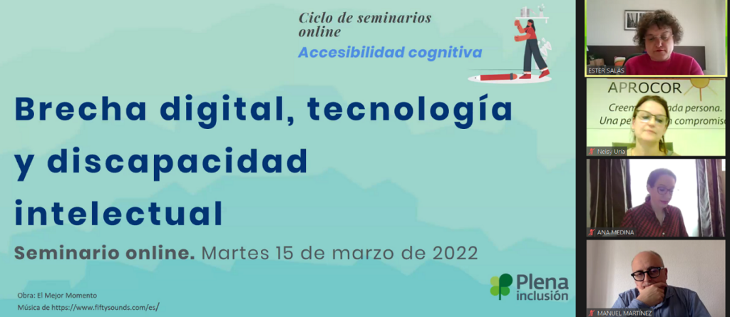 Imagen de pantalla del webinar de Plena Inclusión 'Brecha digital, tecnología y discapacidad intelectual', con título general y fotos de cuatro de los ponentes