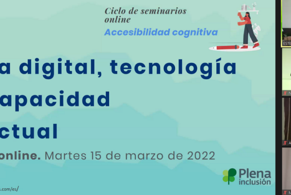 Imagen de pantalla del webinar de Plena Inclusión 'Brecha digital, tecnología y discapacidad intelectual', con título general y fotos de cuatro de los ponentes