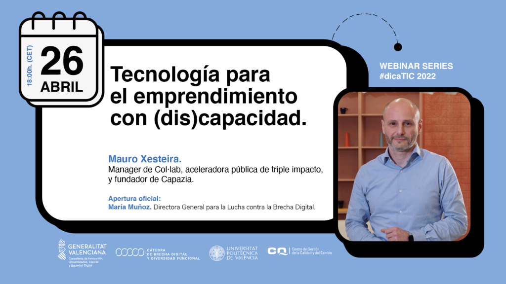 Cartel del webinar de Dicatic sobre Tecnología para el emprendimiento de personas con discapacidad. Con los datos del evento y una fotografía del ponente, Mauro Xesteira, con fondo azul.