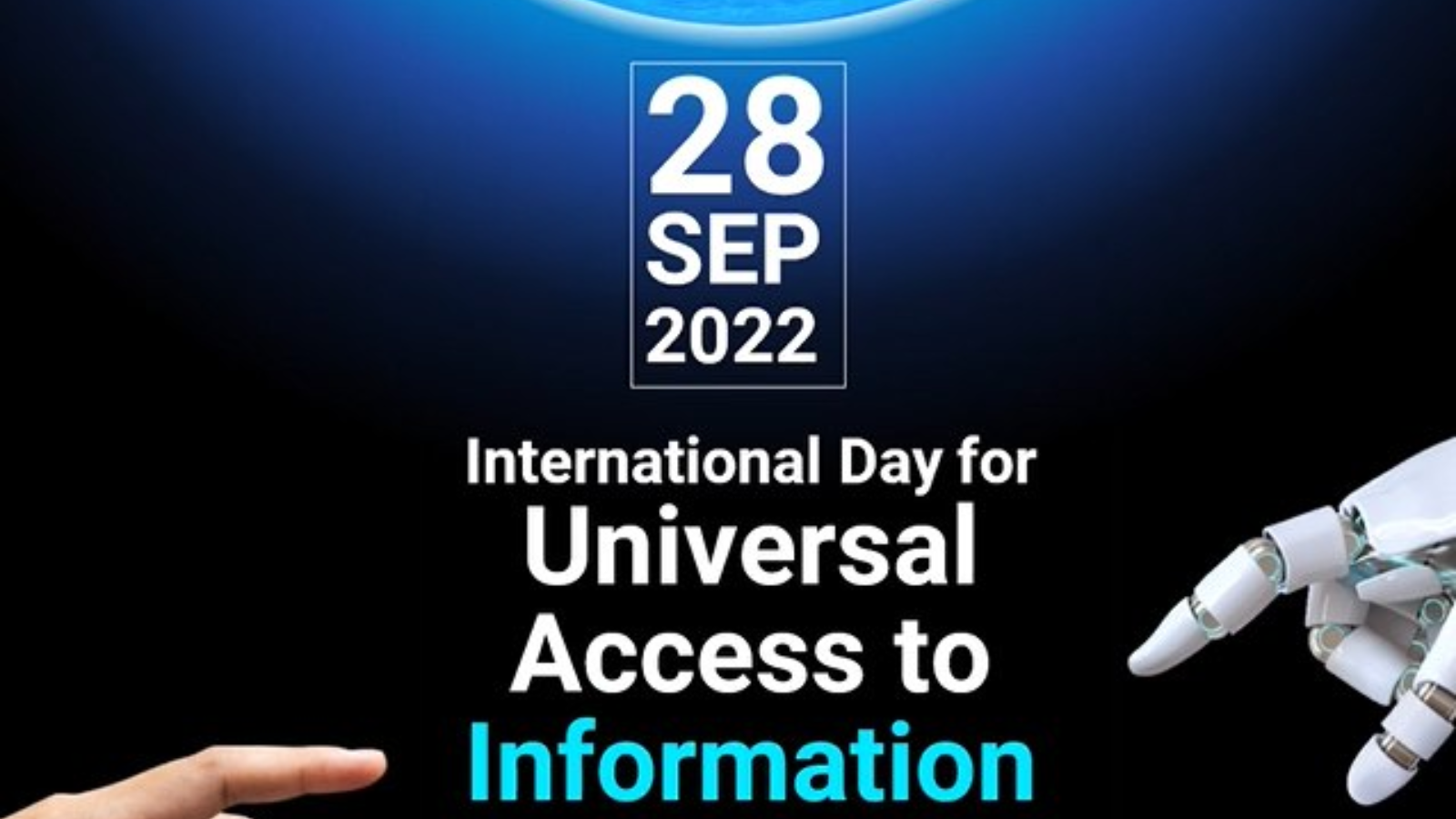 Cartel de la Unesco del Día Internacional del Acceso Universal a la información, con los datos en inglés y dos manos, una a cada lado, una humana y otra de un robot.