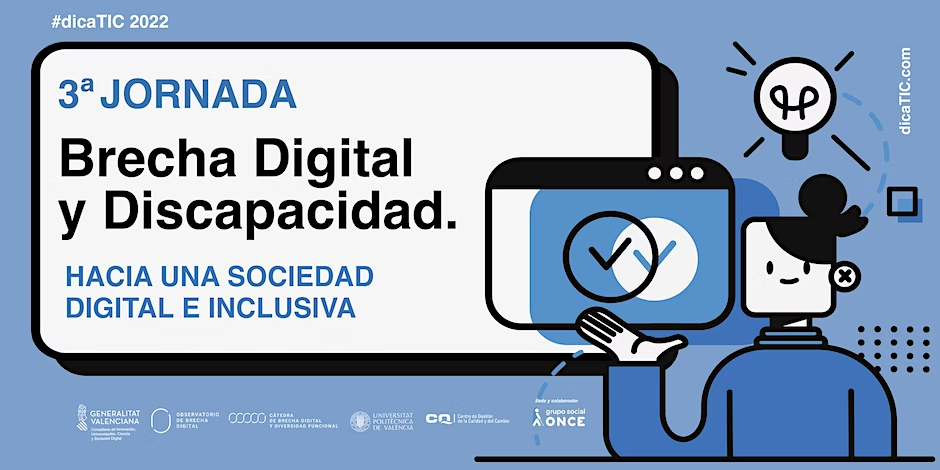 9 NOV. 3ª Jornada anual de DicaTIC:  ‘Brecha digital y discapacidad. Hacia una sociedad digital e inclusiva’