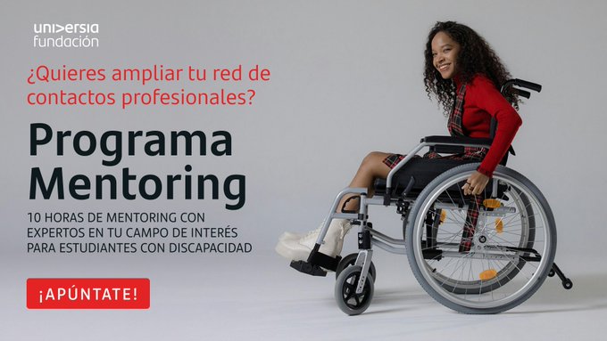 ‘Mentoring para estudiantes universitarios con discapacidad’ de la Fundación Universia