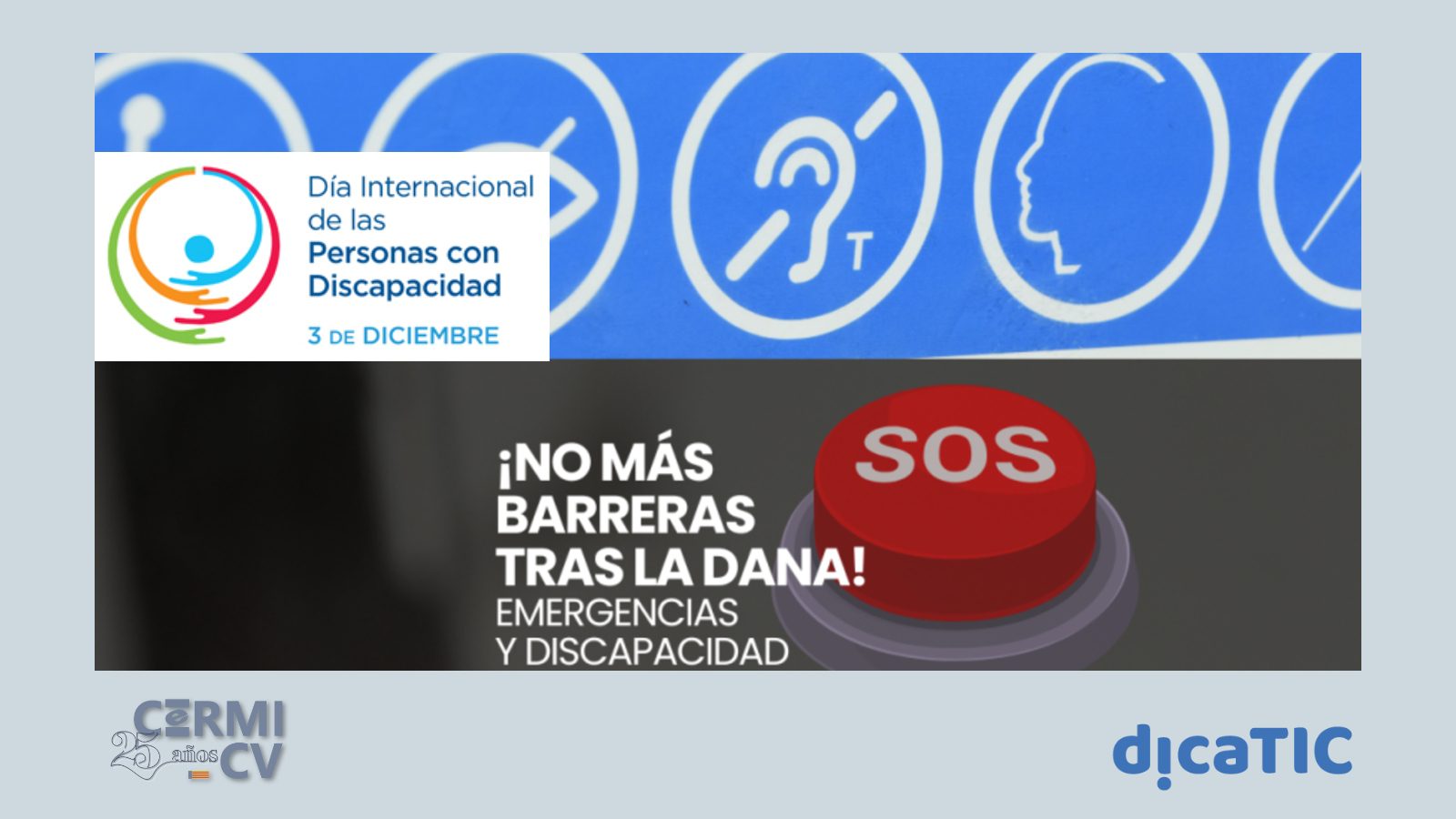 3/12. Día de las Personas con Discapacidad. DicaTIC se adhiere el manifiesto del CERMI CV: ‘Emergencias y discapacidad, la inclusión no puede esperar’