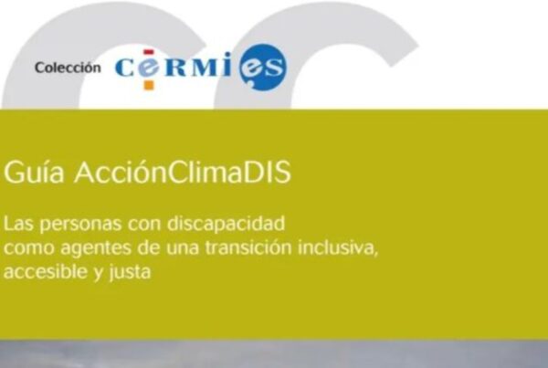Una parte de la portada de la guía. Arriba aparece el logotipo del CERMI. Y, en el medio, el título de la guía: guía acción climadis. las personas con discapacidad como agentes de una transición inclusiva, accesible y justa