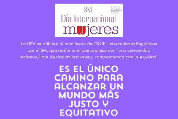 cartel con fondo morado, el logo del 8M del crue y el texto La UPV se adhiere al manifiesto de CRUE Universidades Españolas por el 8M, que reafirma el compromiso con "una universidad inclusiva, libre de discriminaciones y comprometida con la equidad". Abajo, el logo de Dicatic