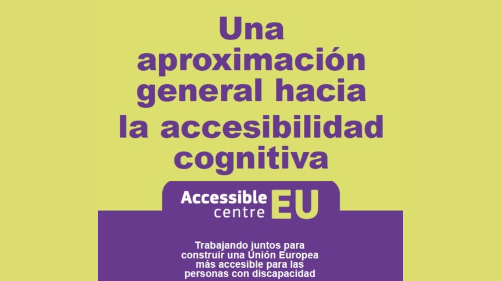 portada de la guía de accesible eu. El título es una aproximación general hacia la accesibilidad cognitiva