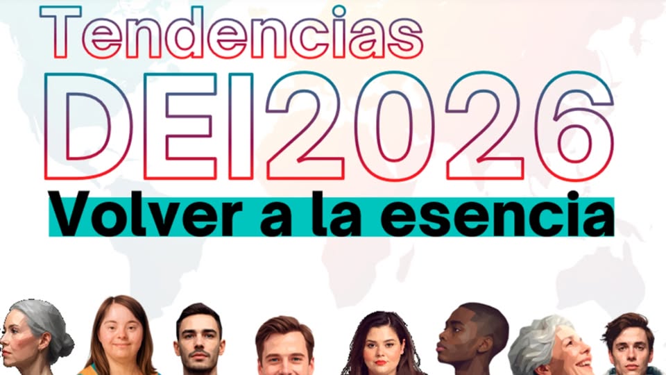 portada del informe. Arriba, el texto tendencias DEI 2026. Volver a la esencia. Abajo, se ven las caras de diferentes personas diversas tanto en raza como en edad, género y con y sin discapacidad.